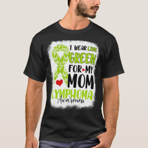 T-shirt I Wear Lime Green Maman Lymphoma Awareness Month W
