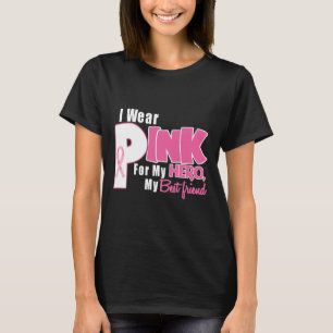 T-shirt I Wear Pink For My My Best Friend Breast Cancer Aw