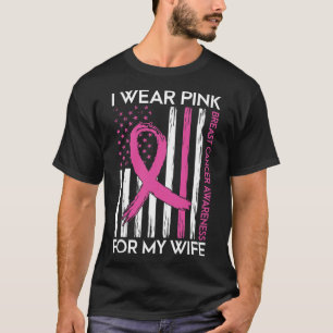 T-shirt I Wear Pink For My Wife Breast Cancer Month Suppor