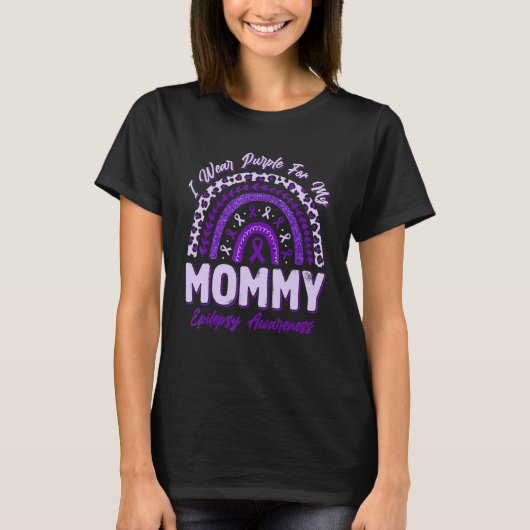 T-shirt I Wear Purple For My Mommy Epilepsy Awareness Rain (Devant)