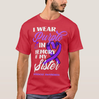 T-shirt I Wear Purple In Memory Of My Sister Overdose Awar