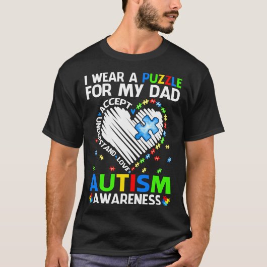 T-shirt I Wear Puzzle For My Dad Autism Awareness (Devant)