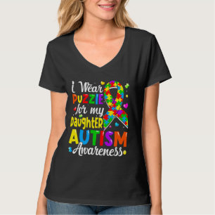 T-shirt I Wear Puzzle For My Daughter Autism Awareness Kid