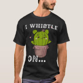 T-shirt I WHISTLE ON funny word,Retro style,novelty &fun (Devant)