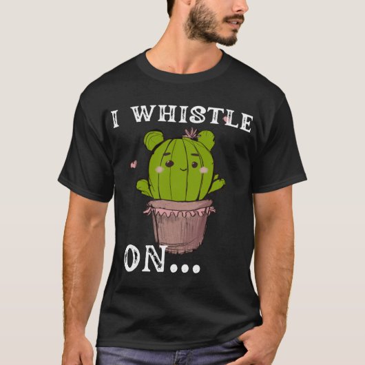 T-shirt I WHISTLE ON funny word,Retro style,novelty &fun (Devant)