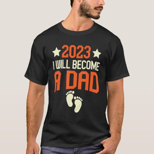 T-shirt I Will Become A Dad 2023 First Time New Fathers (Devant)
