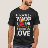 T-shirt I Will Poop on Everything (Devant)