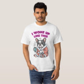 T-shirt I Woke Up Like This French Bulldog Coffee Grumpy (Devant entier)