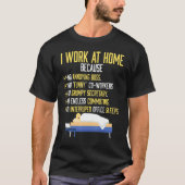 T-shirt I Work At Home Work From Home (Devant)