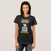 T-shirt I Work To Support My Chow Chow Addiction Dog (Devant entier)