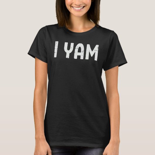 T-shirt I Yam Matching Couples Halloween Thanksgiving Him (Devant)
