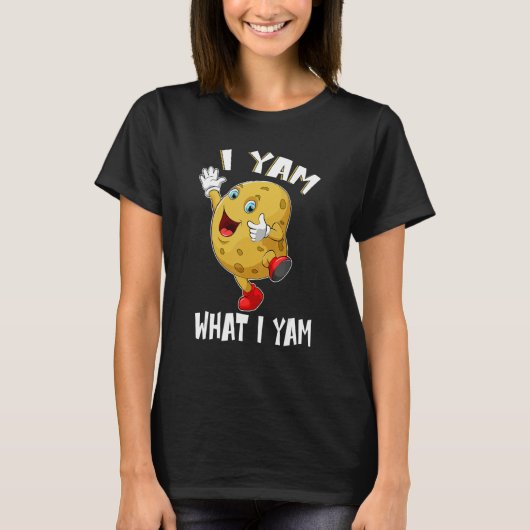 T-shirt I Yam What I Yam Dancing Sweet Potato Thanksgiving (Devant)