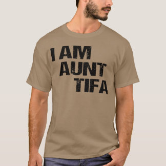 T-shirt IAmAuntTifa graphique drôle