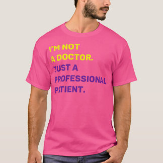 T-shirt Iamp39m Pas un médecin juste un patient profession