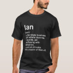 T-shirt IAN Définition Personnalized Funny Birthday Gi<br><div class="desc">IAN Définition Personalized Funny Birthday Venin Idea</div>