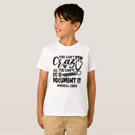 T-shirt ICD Coding Medical Coder You Can't Fix Crazy Gift (Devant entier)