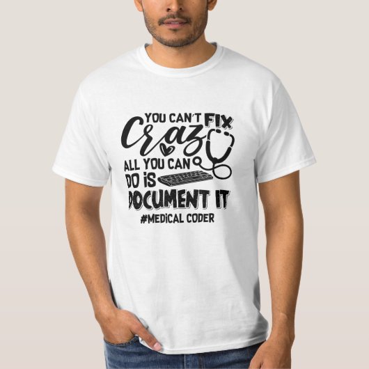 T-shirt ICD Coding Medical Coder You Can't Fix Crazy Gift (Devant)
