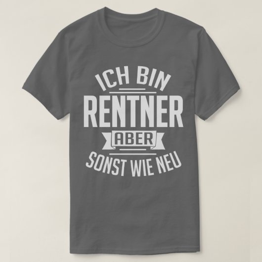 T-shirt Ich bin Rentner aber sonst wie neu white (Design devant)