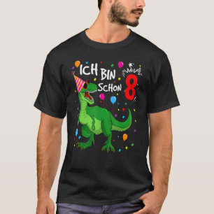 T-shirt Ich Bin Schon 8 Alles Gute Zum 8th Geburtstag T Re