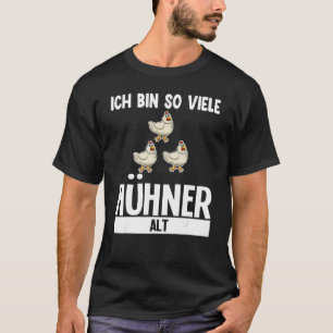 T-shirt ich bin so viele Hühner alt agriculture