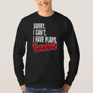 T-shirt Ich habe Pläne Cornhole
