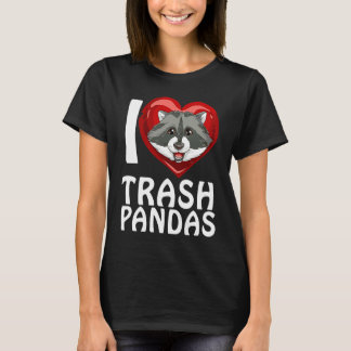 T-shirt Ich liebe Garbage Pandas Raccoon