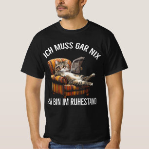 T-shirt Ich muss gar nix ich bin im Ruhestand l Rentner