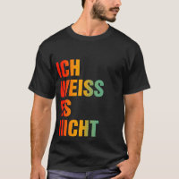 Ich Weiss Es Nicht