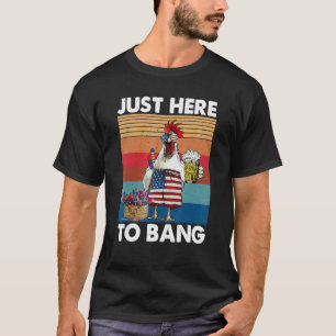 T-shirt Ici juste pour claquer le 4 juillet poulet bière U