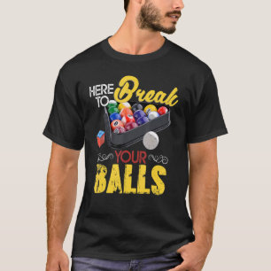 T-shirt Ici Pour Briser Vos Billes Billard Joueur Snooker