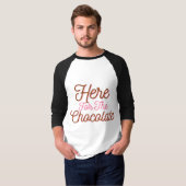 T-shirt Ici pour le chocolat (Devant entier)