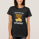 T-shirt Ici Pour Les Sufganiyot Drôle Chanukah Hanoukka Je<br><div class="desc">Ici Pour Le Sufganiyot Drôle Chanukah Hanoukka Juif.</div>
