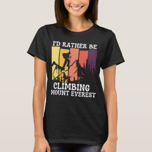 T-shirt Id Plutôt Être Escalade Mont Everest Randonnée Vin