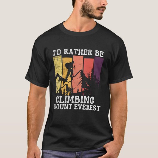 T-shirt Id Plutôt Être Escalade Mont Everest Randonnée Vin (Devant)