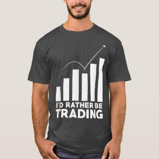 T-shirt ID Plutôt être Trading Le marché Stock Trading