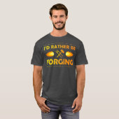 T-shirt ID Plutôt Forger T Blacksmith Knifemaker Tee (Devant entier)