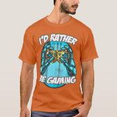 T-shirt ID Rather Be Gaming Gaming Saying Nerd Geek girl g (Devant)