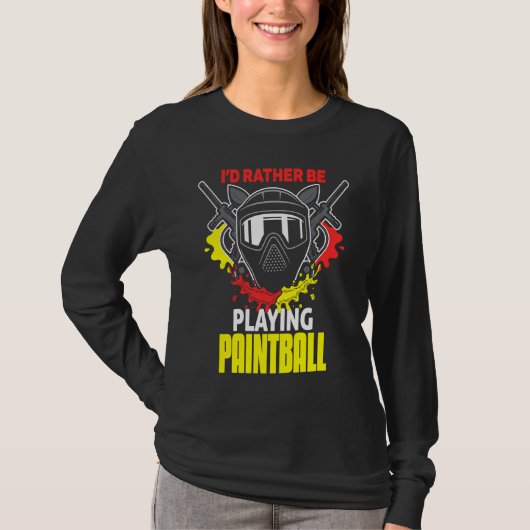 T-shirt I'd Rather Be Playing Paintball  paintball (Devant)