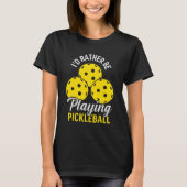 T-shirt I'd Rather Be Playing Pickleball funny Pickleball (Devant)