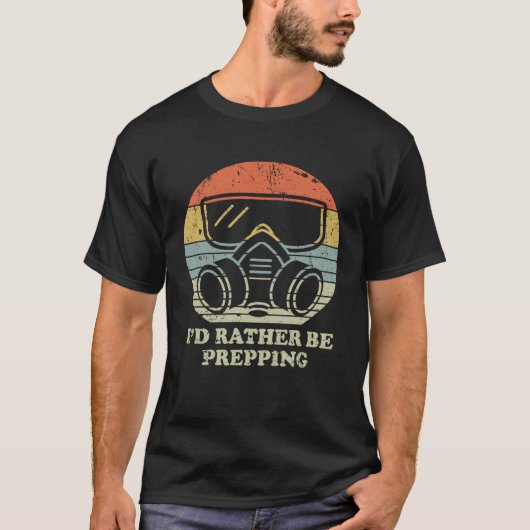 T-shirt Id Rather Be Prepping Gas Mask Retro Sunset (Devant)