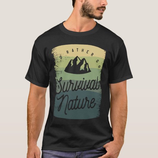 T-shirt I'd Rather Go Survival Nature Bushcraft Camping Ca (Devant)