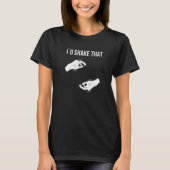 T-shirt I'd shake that Hand Sign Language ASL Hand gesture (Devant)