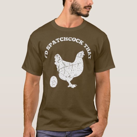 T-shirt Id Spatchcock That Chicken Funny Chef Cook BBQ (Devant)