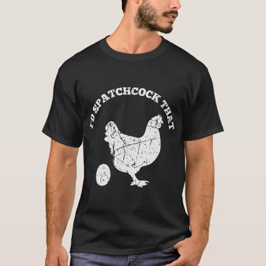 T-shirt Id Spatchcock That Chicken Funny Chef Cook BBQ Gri (Devant)