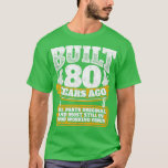 T-shirt Idée cadeau de 80e anniversaire Construite il y a<br><div class="desc">80e anniversaire idée cadeau Construit il y a 80 ans.</div>