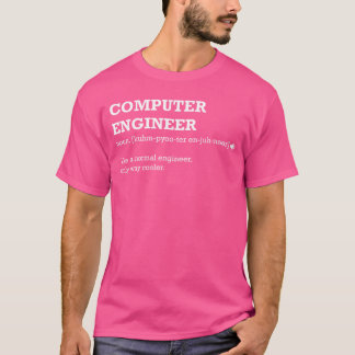 T-shirt Idée cadeau d'ingénieur en informatique pour ingén