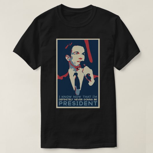 T-shirt Idée cadeau John Mulaney ne sera jamais président  (Design devant)