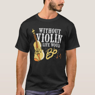 T-shirt Idée de cadeau de violoniste pour l'instrument de