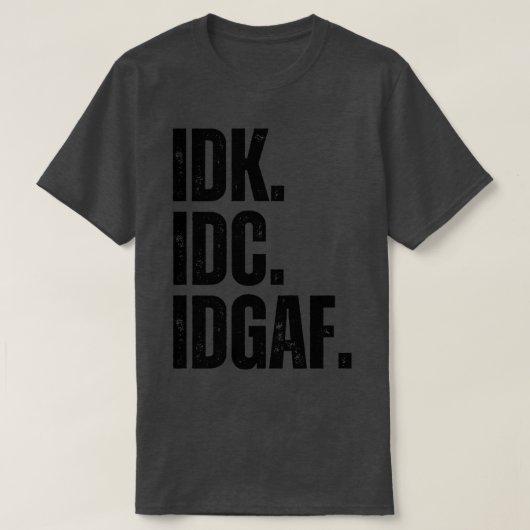 T-SHIRT IDG IDC IDGAF 1 (Design devant)