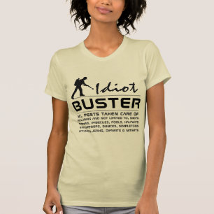 T-shirt Idiot Buster